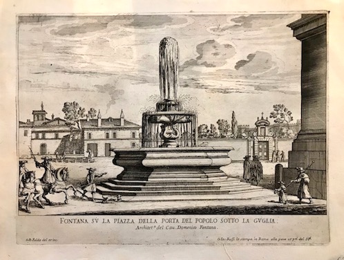 Falda Giovanni Battista (1643-1678) Fontana su la Piazza della Porta del Popolo sotto la guglia. Architet.a del Cav. Domenico Fontana 1691 Roma 